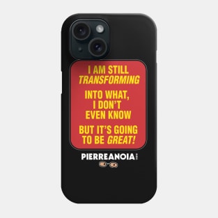 Pierreanoia - "Transforming" Phone Case