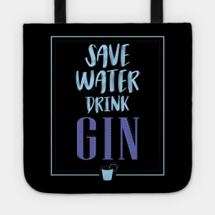 Save Water Drink Gin Tote