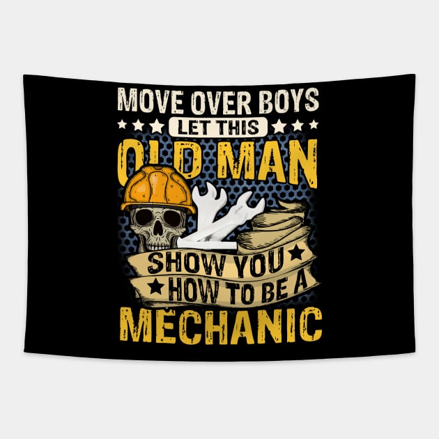 Mechanic Shirt Old Man Mechanic Cool Mechanic Engineer Lover Tapestry by Christina Marie Cavanaugh