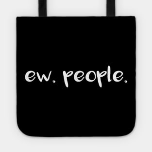 ew people Tote