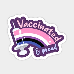 Vaccinated & proud (genderfluid) Magnet