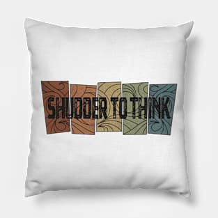 Shudder To Think - Retro Pattern Pillow