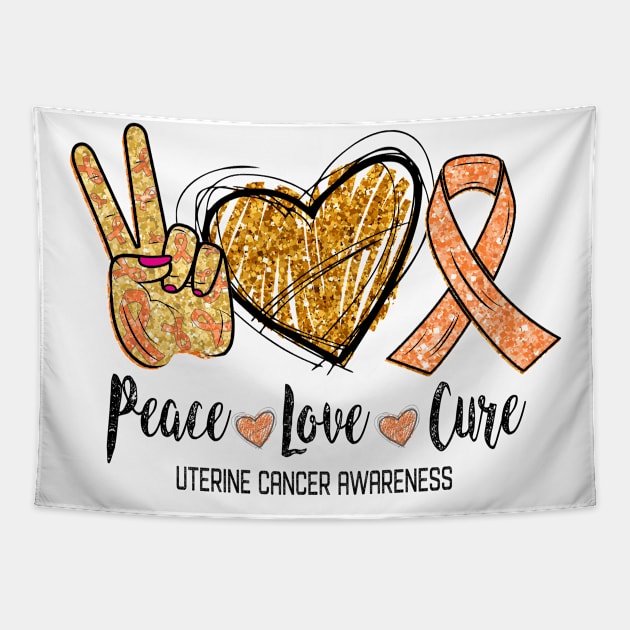 Peace Love Cure UTERINE CANCER AWARENESS Funny Gift Tapestry by GaryFloyd6868