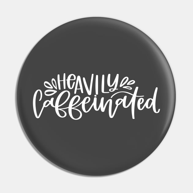 Heavily Caffeinated Pin by kimmieshops