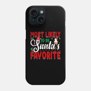 Most Likely to Be Santa's Favorite Christmas Day December 25 Phone Case