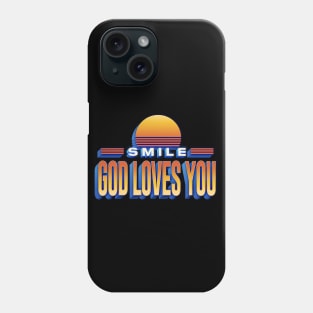 Smile - God Loves You Phone Case