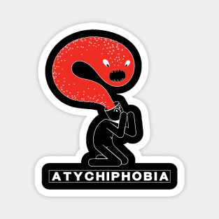 Atychiphobia-Fear Of Failure Magnet