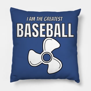 i am the greatest baseball fan Pillow