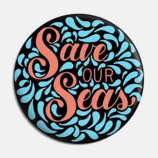 Save our Seas Pin