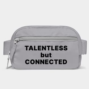TALENTLESS BUT CONNECTED Bag