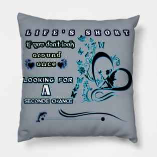 life's short Pillow