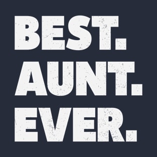 Best Aunt Ever Promoted To Auntie Gift T-Shirt