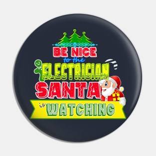 Be nice to the Electrician Santa is watching gift idea Pin