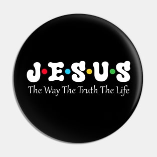 Jesus The Way The Truth The Life Pin