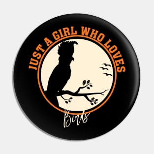 just a girl who loves birds Pin