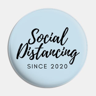 Social Distancing Since 2020 Pin