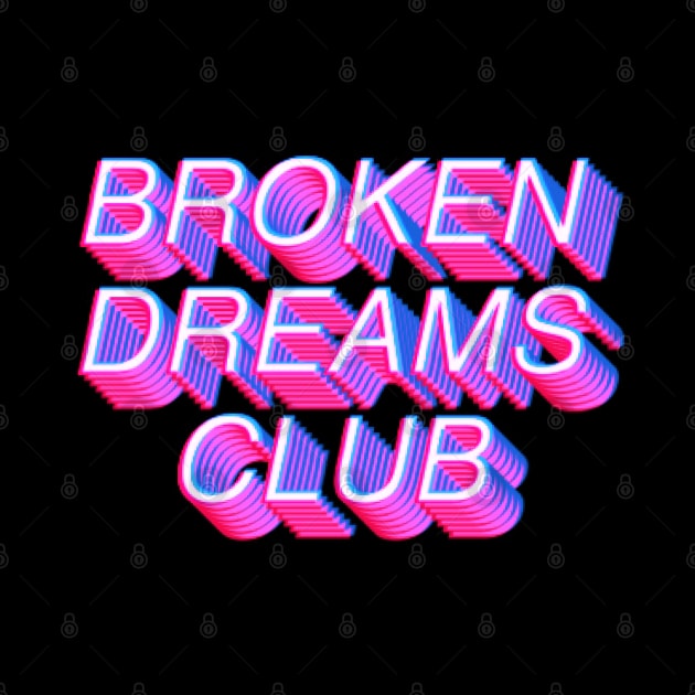 Broken Dreams Club - 3D White by mareescatharsis