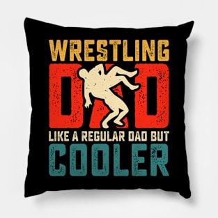 Wrestling Dad Like A Regular Dad But Cooler Father's Day Pillow