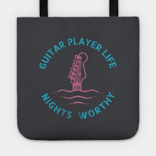 Guitar Player Life Nights Worthy Tote