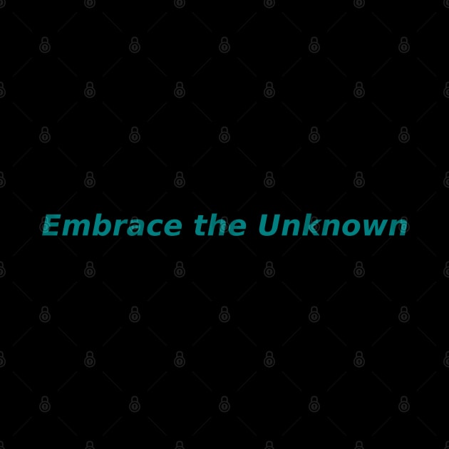 Embrace the Unknown by Mohammad Ibne Ayub