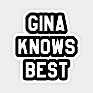 Gina Knows Best 99 Magnet