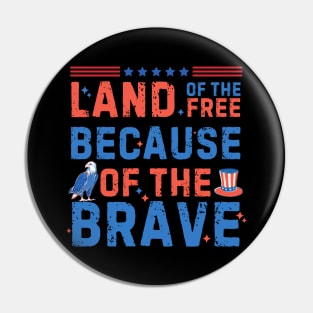 Land Of The Free Because Of The Brave Usa Veteran Pin