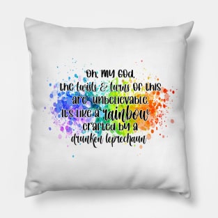 Rainbow crafted by drunk leprechauns Pillow