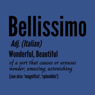 Bellissimo Wondeful Beautiful Italian Man T-Shirt