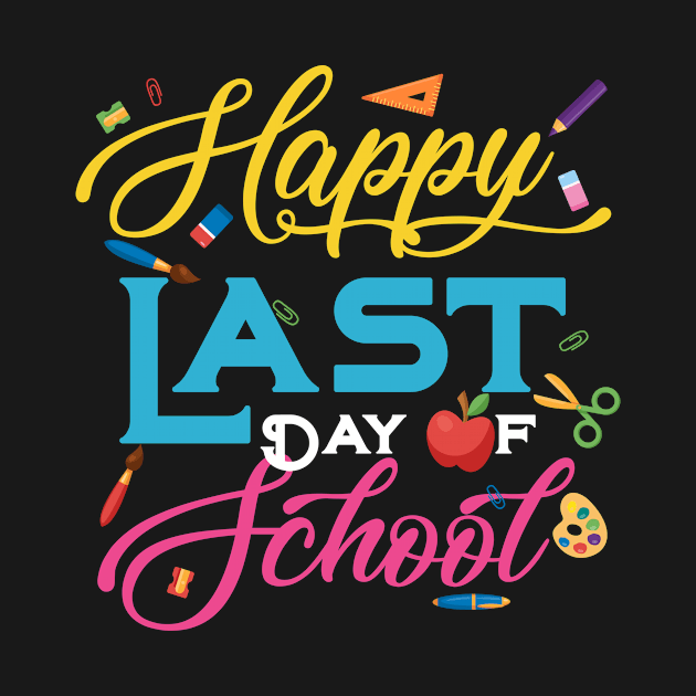 Happy last day of school t shirt students and teachers gift by HouldingAlastairss