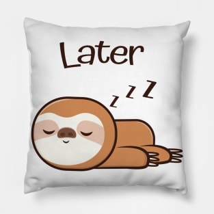 Cute Sloth Later Lazy Sleep Tired Pillow