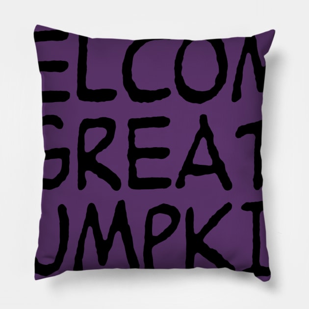 Welcome Great Pumpkin Pillow by zombill