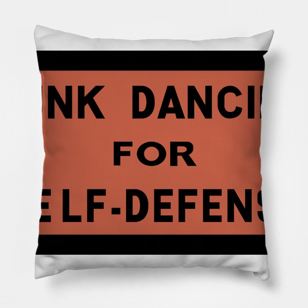 Funk Dancing For Self-Defence Pillow by Phantom Cell