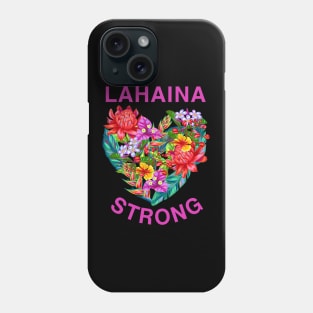 Lahaina Strong Phone Case