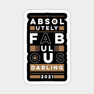 Absolutely fabulous darling Magnet