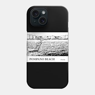 Pompano Beach Florida Phone Case