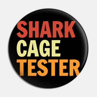 Shark Cage Tester Vintage Pin