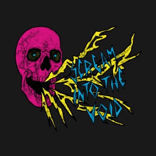 Scream into the Void T-Shirt