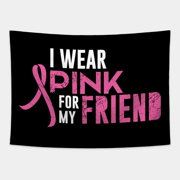 I Wear Pink For My Friend Tapestry by amalya