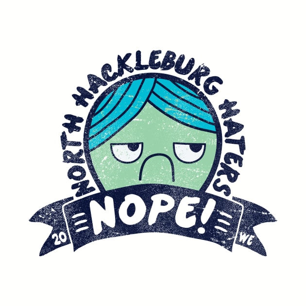 N. HACKLEBURG HATERS by BeanePod