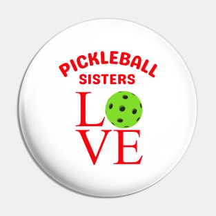 Pickleball SISTERS  Retro LOVE design , cute to wear together at games Pin