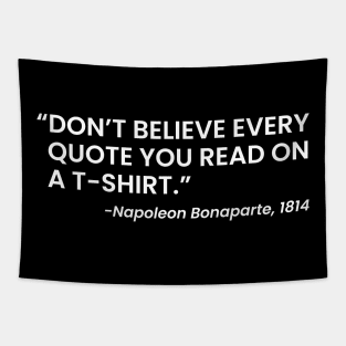 don't believe every quote you read white Tapestry