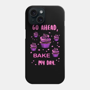 Bake my day. Funny saying for baking. Phone Case