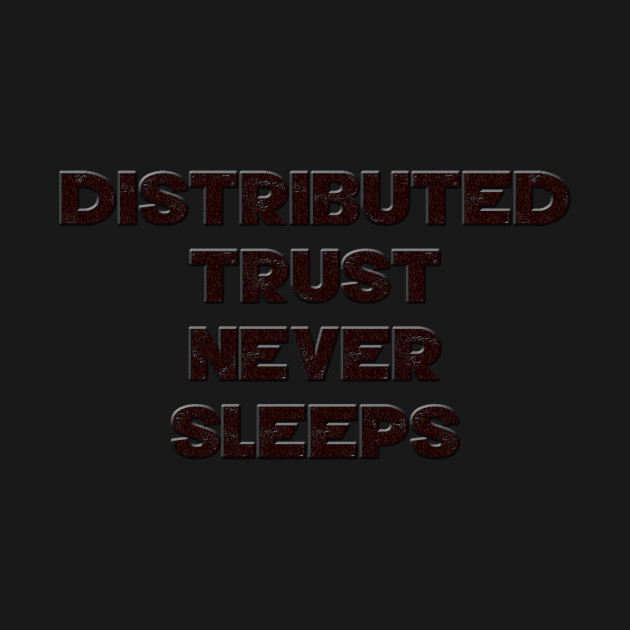 Discover Distributed Trust Never Sleeps - Bitcoin - T-Shirt