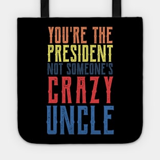 Crazy Uncle crazy uncle meme Tote