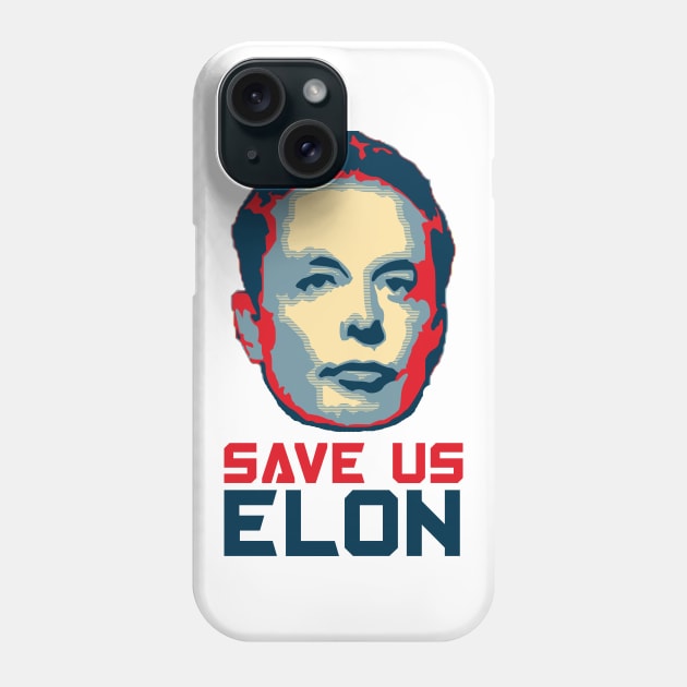 Save us Elon Phone Case by Nerd_art