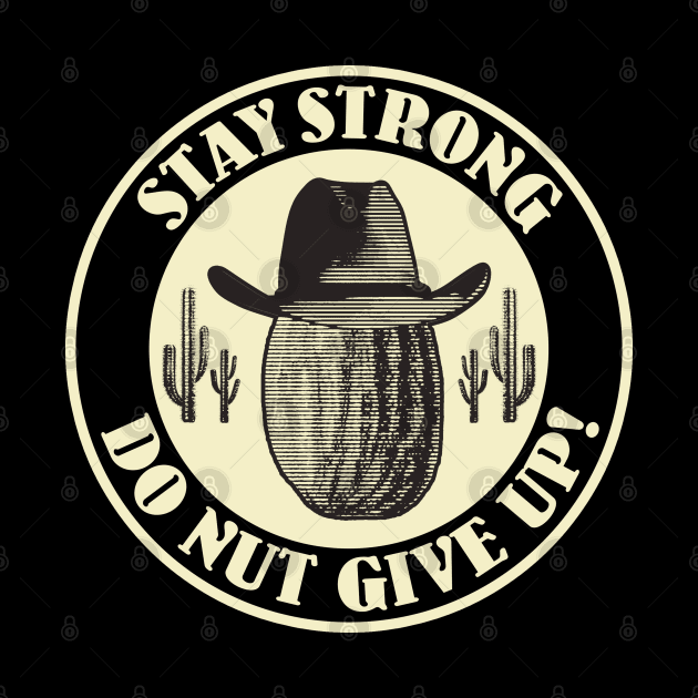 stay strong do nut give up - peanut retro by Mandegraph