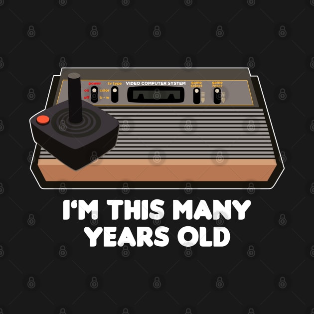 I'm This Many Years Old (Black Tee) by HellraiserDesigns