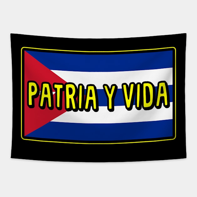 Patria y Vida, Cuban Rvolution, i love Cuba, Free Cuba, Cuba Flag, Cuba Tapestry by Jakavonis