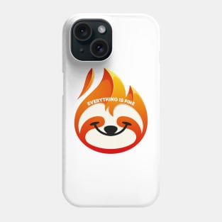 Everything Is Fine - Sloth Phone Case