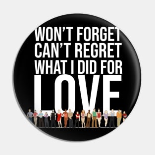 A Chorus Love  Line Pin